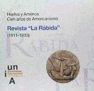 Huelva y América (1911-1933) : cien años de americanismo : revista "La Rábida"