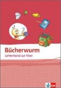 Die Bücherwurm Fibel. Lehrerband Allgemeine Ausgabe