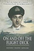 On and Off the Flight Deck: Reflections of a Naval Fighter Pilot in World War Ii