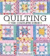 Quilting - The Complete Guide