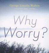 Why Worry?