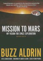 Mission to Mars: My Vision for Space Exploration