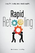 Rapid Retooling: Developing World-Class Organizations in a Rapidly Changing World