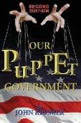 Our Puppet Government (Updated & Revised 2nd Edition)