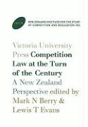 Competition Law at the Turn of the Century: A New Zealand Perspective