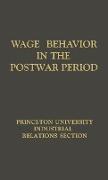 Wage Behavior in the Postwar Period