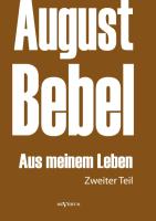 August Bebel: Aus meinem Leben. Autobiographie in drei Teilen. Zweiter Teil