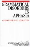 Grammatical Disorders in Aphasia: A Neuro-Linguistic Perspective