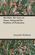 Mrs Fiske: Her Views on Actors, Acting and the Problems of Production