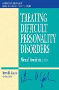 Treating Difficult Personality Disorders