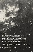 Photographic Determinations of Stellar Parallax Made with the Yerkes Refractor
