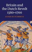 Britain and the Dutch Revolt 1560-1700
