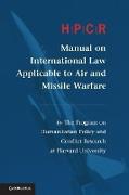 HPCR Manual on International Law Applicable to Air and Missile Warfare