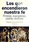 LOS QUE ENCENDIERON NUESTRA FE