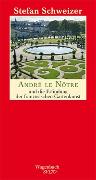 André le Nôtre und die Erfindung der französischen Gartenkunst