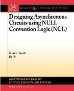 Designing Asynchronous Circuits Using Null Convention Logic (Ncl)
