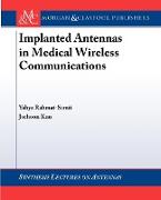 Implanted Antennas in Medical Wireless Communications