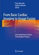 From Basic Cardiac Imaging to Image Fusion