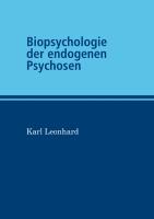 Biopsychologie der endogenen Psychosen