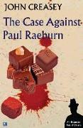 The Case Against Paul Raeburn (Triumph for Inspector West)