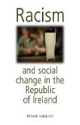 Racism and Social Change in the Republic of Ireland