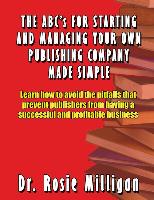 The ABCs for Starting and Managing Your Own Publishing Company Made Simple