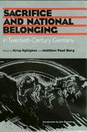 Sacrifice and National Belonging in Twentieth-century Germany