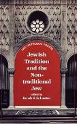 Jewish Tradition and the Non-Traditional Jew