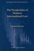 The Perplexities of Modern International Law