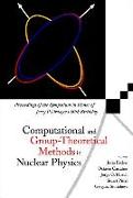 Computational and Group-Theoretical Methods in Nuclear Physics, Proceedings of the Symposium in Honor of Jerry P Draayer's 60th Birthday
