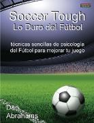 Soccer Tough - Lo Duro del Futbol