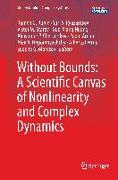 Without Bounds: A Scientific Canvas of Nonlinearity and Complex Dynamics