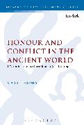 Honour and Conflict in the Ancient World: 1 Corinthians in Its Greco-Roman Social Setting