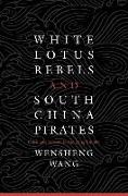 White Lotus Rebels and South China Pirates