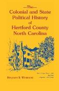 Colonial and State Political History of Hertford County, North Carolina