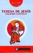 Teresa de Jesús volando descalza