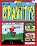 Explore Gravity!: With 25 Great Projects