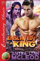 Enslaved by a King [Sold! 5] (Siren Publishing Everlasting Classic Manlove)
