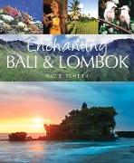 Enchanting Bali and Lombok: Volume 12