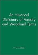 An Historical Dictionary of Forestry and Woodland Terms