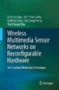 Wireless Multimedia Sensor Networks on Reconfigurable Hardware