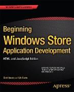 Beginning Windows Store Application Development: HTML and JavaScript Edition