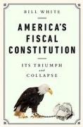 America's Fiscal Constitution