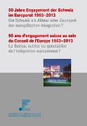 50 Jahre Engagement der Schweiz im Europarat 1963–2013