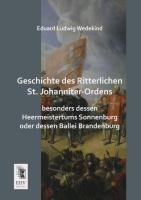 Geschichte des Ritterlichen St. Johanniter-Ordens