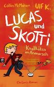 Lucas & Skotti – Knalltüten im Anmarsch