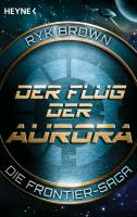 Der Flug der Aurora – Die Frontier-Saga (1)