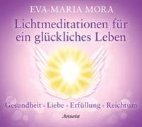 Lichtmeditationen für ein glückliches Leben (CD)