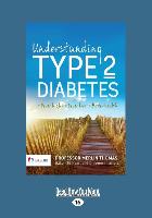 Understanding Type 2 Diabetes: Fewer Highs Fewer Lows Better Health (Large Print 16pt)