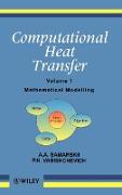 Computational Heat Transfer, Volume 1